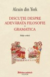 Carti Alcuin din York Discutie despre adevarata filosofie Gramatica Non-fictiune Renasterea Carolingiana Paperback Brosat Polirom