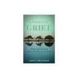 A Portrait of Grief: Hope and healing after the loss of a child