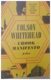 CROOK MANIFESTO A Novel by COLSON WHITEHEAD 2023
