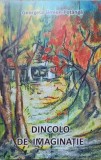 Dincolo de Imaginatie - Georgeta Simion-Potanga, Semne 2012, Roman, 254 Pagini