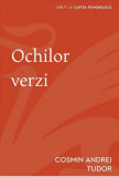 Ochilor verzi - Paperback brosat - Andrei Cosmin Tudor - Cartea Rom&acirc;nească | Art, 2020