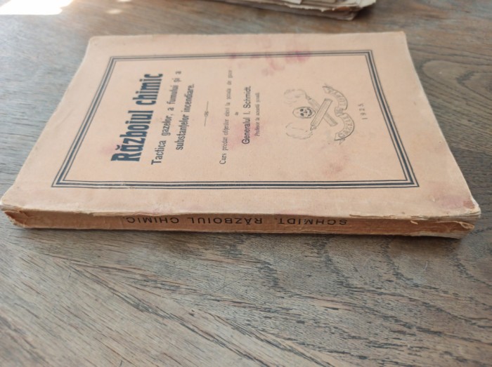RAZBOIUL CHIMIC Tactica Gazelor - I. Schmidt , 1925 * PROPAGANDA