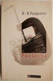 Politice - H.R. Patapievici - Carte Filosofie, Stiinta Politica