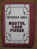 Octavian Goga - Mustul care fierbe (eseuri)