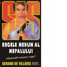 Gerard de Villiers - SAS - Regele nebun al Nepalului