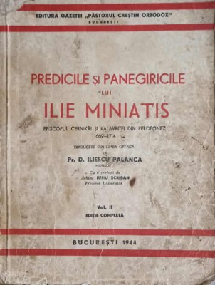 PREDICILE SI PANEGIRICILE LUI ILIE MINIATIS-D. ILIESCU PALANCA-240320 foto