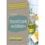 Takar&iacute;tsunk okosabban - Anke Schmidt