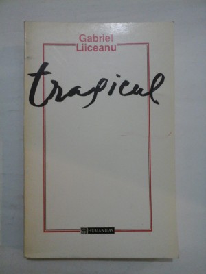 Tragicul - Gabriel Liiceanu foto