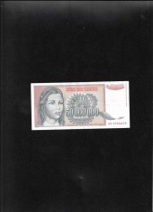Iugoslavia Yugoslavia 50000000 50 000 000 dinara dinari 1993 seria2990895