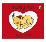 Puppy Love | Eric Hill, Puffin Books