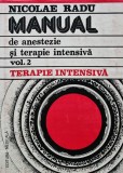Manual de anestezie si terapie intensiva (volumul 2) - 1988 - Nicolae Radu (AL156)