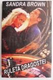 Ruleta Dragostei - Sandra Brown - Roman de Dragoste