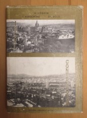 A. Loghin; I. Agrigoroaie; Em. Bold - Iașul contemporan: scurt istoric 1918 1969