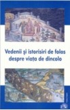 Vedenii si istorisiri de folos despre viata de dincolo