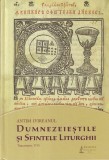 Antim Ivireanul - Dumnezeiestile si Sfintele Liturghii, Carte Religioasa Ortodoxa, Basilica, 543 pagini, Cartonata