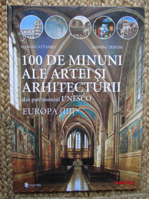 100 DE MINUNI ALE ARTEI SI ARHITECTURII DIN PATRIMONIUL UNESCO , EUROPA III foto