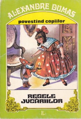 Alexandre Dumas - Regele jucariilor foto