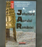 JEFUITORII AURULUI ROMANIEI - MARIUS MARINESCU, LILIANA COJOCARU, MIHAI MITRAN