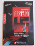 GESTAPO . ISTORIA POLITIEI SECRETE A LUI HITLER de RUPERT BUTLER , 2010