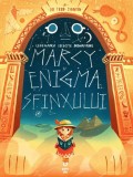 Marcy si enigma sfinxului - Joe Todd-Stanton - Editura Trei