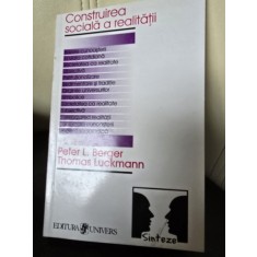 Construirea sociala a realitatii - Peter L. Berger, Thomas Luckmann