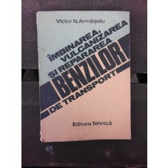 IMBINAREA, VULCANIZAREA SI REPARAREA BENZILOR DE TRANSPORT - VICTOR N. ARMASELU