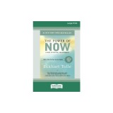 The Power of Now: A Guide to Spiritual Enlightenment (16pt Large Print Edition)