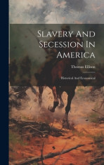 Slavery And Secession In America: Historical And Economical foto