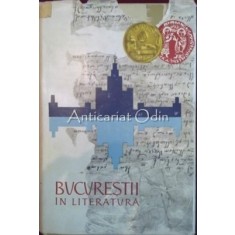 Bucurestii In Literatura (1459-1959) - Radu Albala