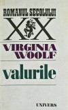 Valurile - Virginia Woolf - Editura Univers, 1973, 248 pagini, brosata - Roman Secolului XX - anticariat