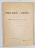 PENTRU ADEVAR SI DREPTATE - RASPUNS UNEI CRITICE de RADU ROSETTI , 1911