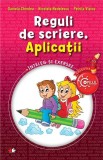 Reguli de scriere. Aplicatii | Nicoleta Nedelescu, Petrita Vlaicu, Daniela Chindea