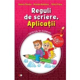 Reguli de scriere. Aplicatii | Nicoleta Nedelescu, Petrita Vlaicu, Daniela Chindea