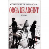 Constantin Parascan - Orga de argint - 101856