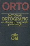 Dictionar ortografic cu elemente de ortoepie si morfologie