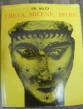 Creta, Micene, Troia - Fr. Matz
