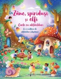 Z&acirc;ne, spiriduși și elfi. Carte cu abțibilduri - Fiona Watt