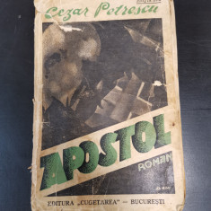 Cezar Petrescu – Apostol (Editura Cugetarea)(Editia a III-a)(Interbelica)