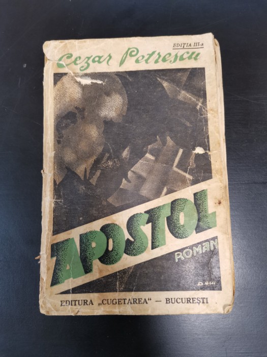 Cezar Petrescu &ndash; Apostol (Editura Cugetarea)(Editia a III-a)(Interbelica)