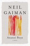 Anansi Boys | Neil Gaiman, William Morrow &amp; Company