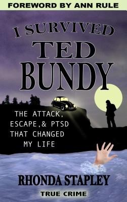 I Survived Ted Bundy: The Attack, Escape &amp;amp; Ptsd That Changed My Life foto