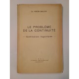 Dr. Anton Balotă (dedicație) - Le probleme de la continuite: contributions linguistiques (1941)