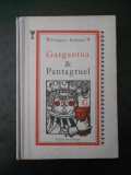 FRANCOIS RABELAIS - GARGANTUA & PANTAGRUEL (1989, editie cartonata)