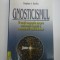 GNOSTICISMUL - Stephan A. Hoeller