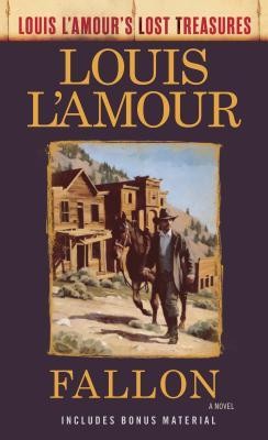 Fallon (Louis l&#039;Amour&#039;s Lost Treasures)
