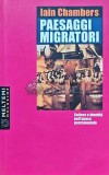 Cumpara ieftin Paesaggi Migratori - Iain Chambers (2003), Sociologie, 160 pg, Brosata, Stare Foarte Buna, Italiana