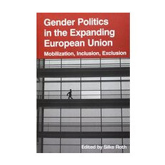 Gender Politics in the Expanding European Union