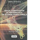 Rolul constitutiv al matematicii in stiinta structurala - Catalin Barboianu