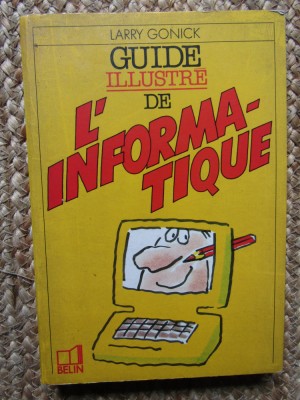 GUIDE ILLUSTRE INFORMATIQUE - Larry Gonick foto