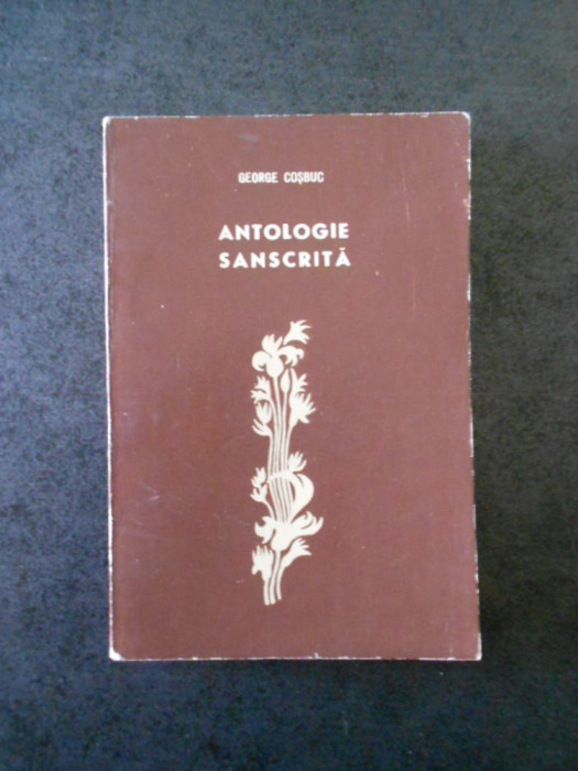 GEORGE COSBUC - ANTOLOGIE SANSCRITA